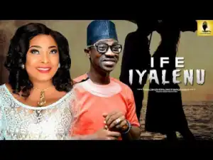Yoruba Drama: Ife Iyalenu